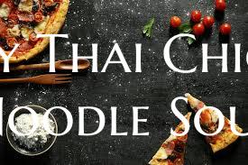 Zesty Thai Chicken Noodle So...