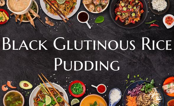 Black Glutinous Rice Pudding